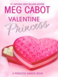 Valentine Princess by Meg Cabot