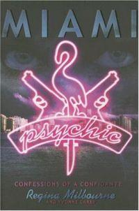 Miami Psychic by Regina Milbourne