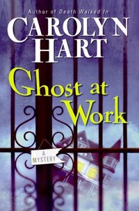 Ghost At Work by Carolyn Hart