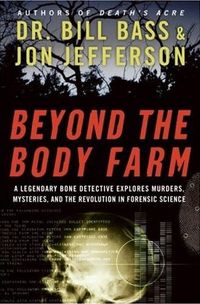 Beyond the Body Farm by Bill Bass