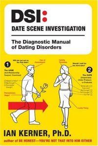 DSI--Date Scene Investigation by Ian Kerner