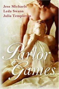 Parlor Games by Julia Templeton