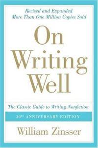 On Writing Well by William K. Zinsser