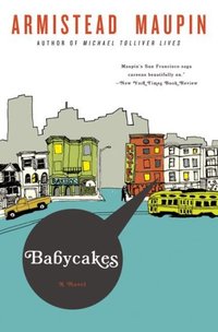 Babycakes by Armistead Maupin