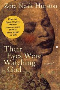 Their Eyes Were Watching God by Nora Neale Hurston