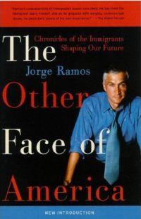 The Other Face of America by Jorge Ramos