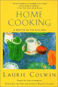 Home Cooking by Laurie Colwin
