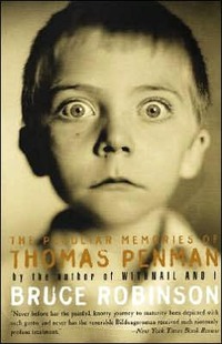 The Peculiar Memories Of Thomas Penman by Bruce Robinson