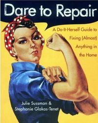 Dare to Repair by Julie Sussman