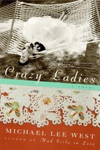 Crazy Ladies by Michael Lee West