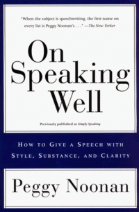 On Speaking Well by Peggy Noonan