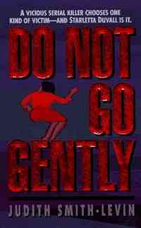 Do Not Go Gently by Judith Smith-Levin