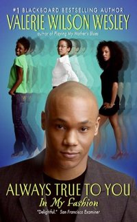 Always True to You in My Fashion by Valerie W. Wesley