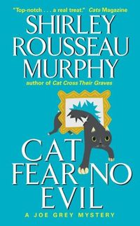 Cat Fear No Evil by Shirley Rousseau Murphy