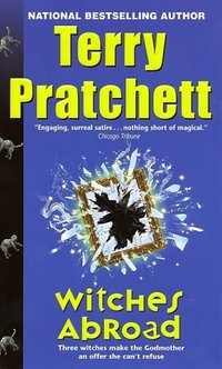 Witches Abroad by Terry Pratchett