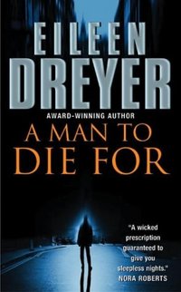 A Man to Die For by Eileen Dreyer