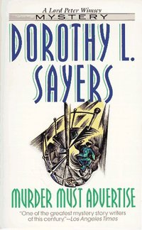 Murder Must Advertise by Dorothy L. Sayers