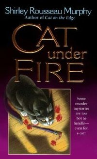 Cat Under Fire by Shirley Rousseau Murphy