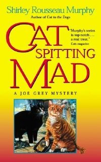 Cat Spitting Mad by Shirley Rousseau Murphy
