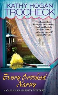 Excerpt of Every Crooked Nanny by Kathy Hogan Trocheck