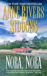 Nora, Nora by Anne Rivers Siddons