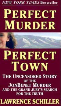 Perfect Murder, Perfect Town by Lawrence Schiller
