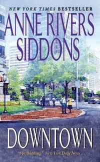 Downtown by Anne Rivers Siddons