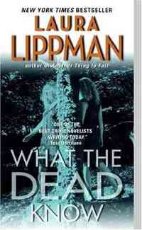 What the Dead Know by Laura Lippman