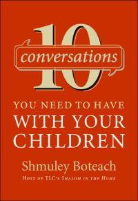 10 Conversations You Need to Have with Your Children by Shmuley Boteach