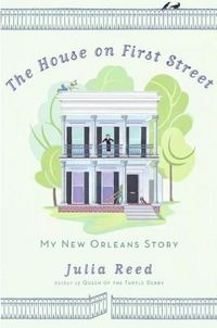 The House on First Street by Julia Reed