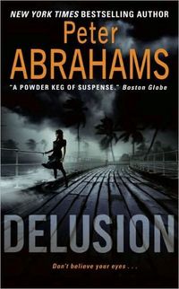 Delusion by Peter Abrahams