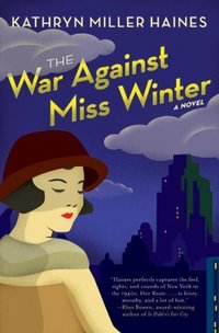 The War Against Miss Winter by Kathryn Miller Haines
