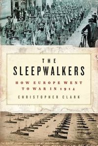 The Sleepwalkers by Christopher Clark