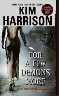 For a Few Demons More by Kim Harrison