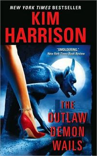 The Outlaw Demon Wails by Kim Harrison