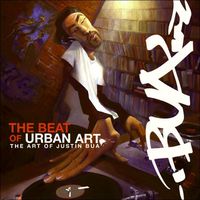 The Beat of Urban Art by Justin Bua