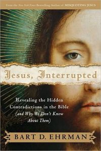 Jesus, Interrupted by Bart Ehrman
