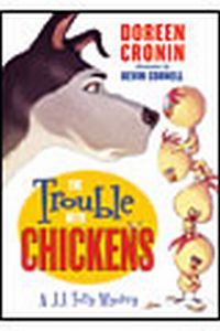 The Trouble with Chickens by Doreen Cronin