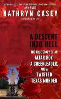 A Descent Into Hell by Kathryn Casey