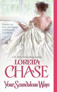 Your Scandalous Ways by Loretta Chase