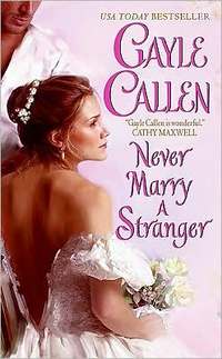 Never Marry a Stranger by Gayle Callen