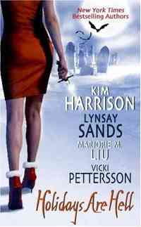 Holidays Are Hell by Marjorie M. Liu
