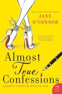 Almost True Confessions by Jane O'Connor