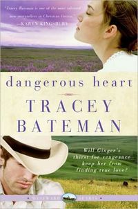 Dangerous Heart by Tracey Bateman