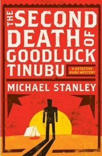 The Second Death Of Goodluck Tinubu by Michael Stanley