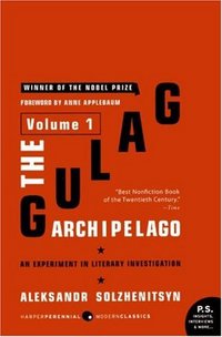 The Gulag Archipelago by Alexander Solzhenitsyn