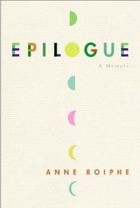 Epilogue by Anne Roiphe