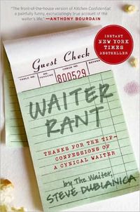 Waiter Rant by Steve Dublanica