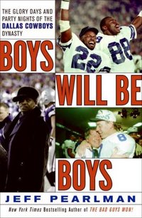Boys Will Be Boys by Jeff Pearlman