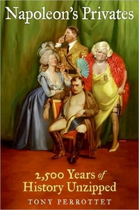 Napoleon's Privates by Tony Perrottet